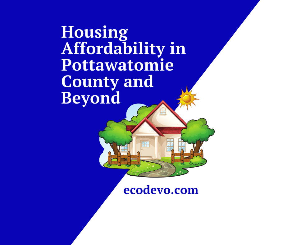 Housing Affordability in Pottawatomie County and Beyond