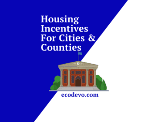 housing incentives cities and counties can offer to encourage development